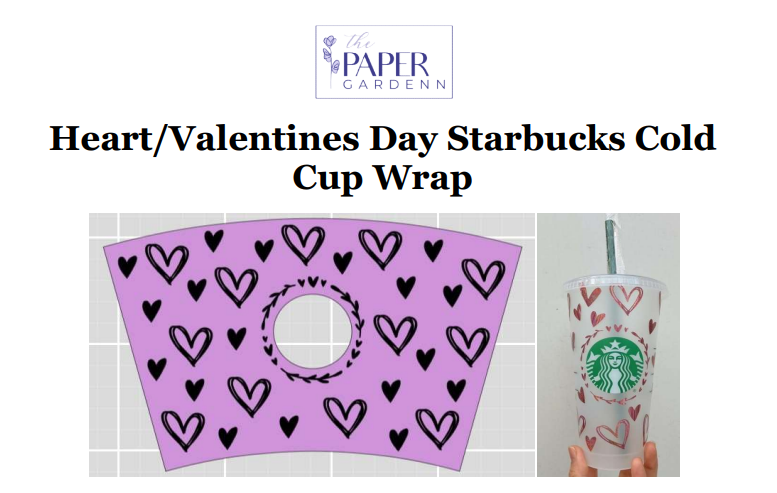 Heart/Valentine's Day Starbucks Cold Cup Wrap – thepapergardenn